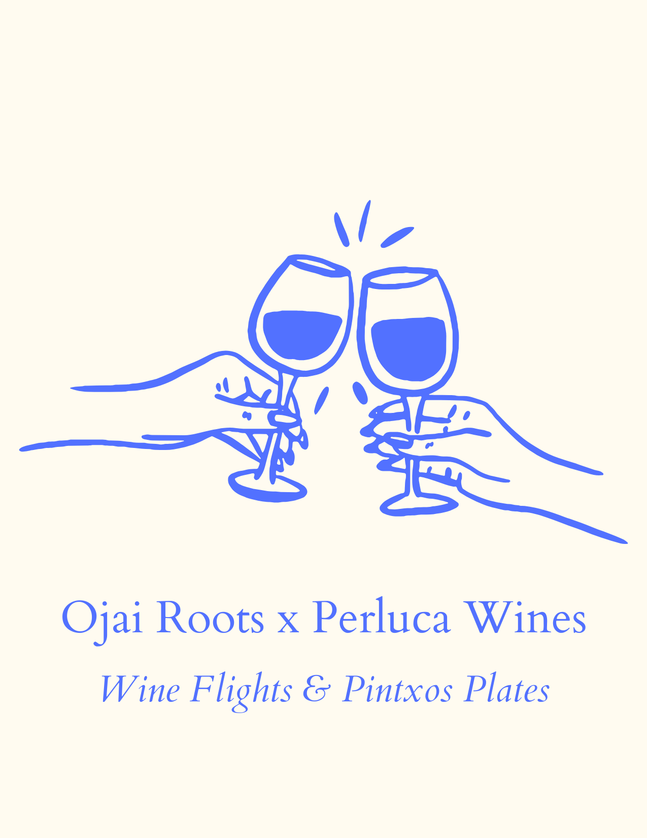 Ojai Roots x Perluca Wines – Wine & Pintxos!